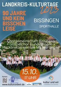 Kultur & Wir: Chorgemeinschaft Bissingen: „90 Jahre und kein bisschen leise“ @ Friedrich-Hartmann-Sporthalle